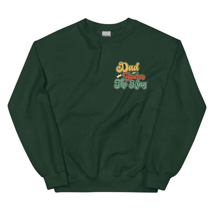 Dad You're The King Man Premium Sweatshirt - Forest Green / S - ArtyKoala