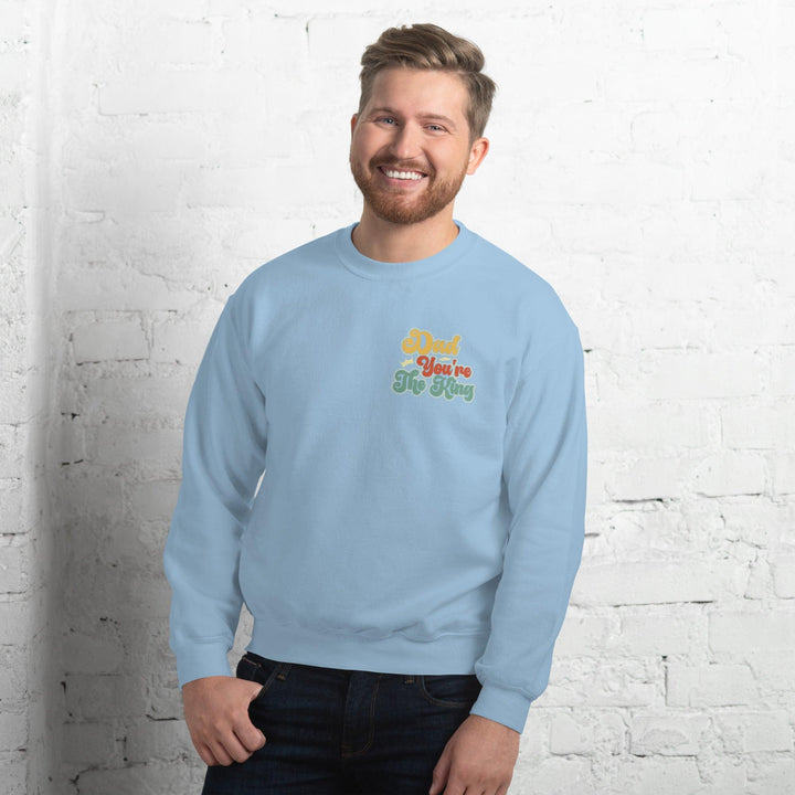 Dad You're The King Man Premium Sweatshirt - ArtyKoala