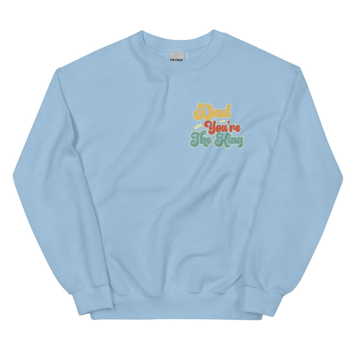 Dad You're The King Man Premium Sweatshirt - Light Blue / S - ArtyKoala