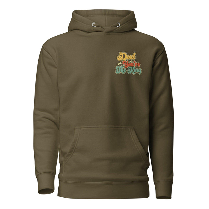 Dad You're The King Man Premium Hoodie - Military Green / S - ArtyKoala