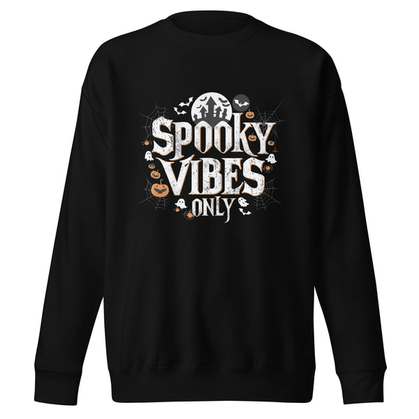 Spooky Vibes Only Unisex Premium Sweatshirt - Black / S - ArtyKoala