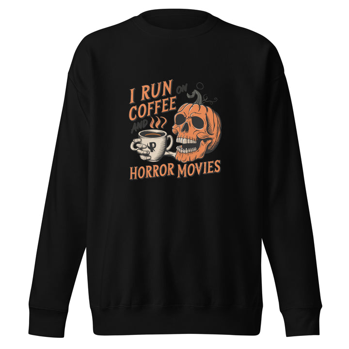 I Run on Coffee an Horror Movie Unisex Premium Halloween Sweatshirt - ArtyKoala