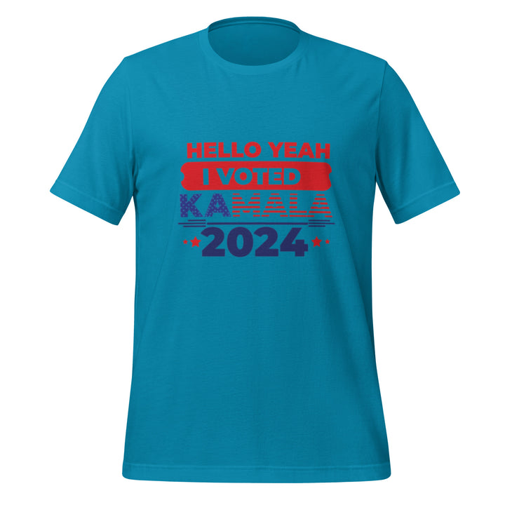 Hello Yeah I Voted Kamala Unisex T-shirt - Aqua / S - ArtyKoala