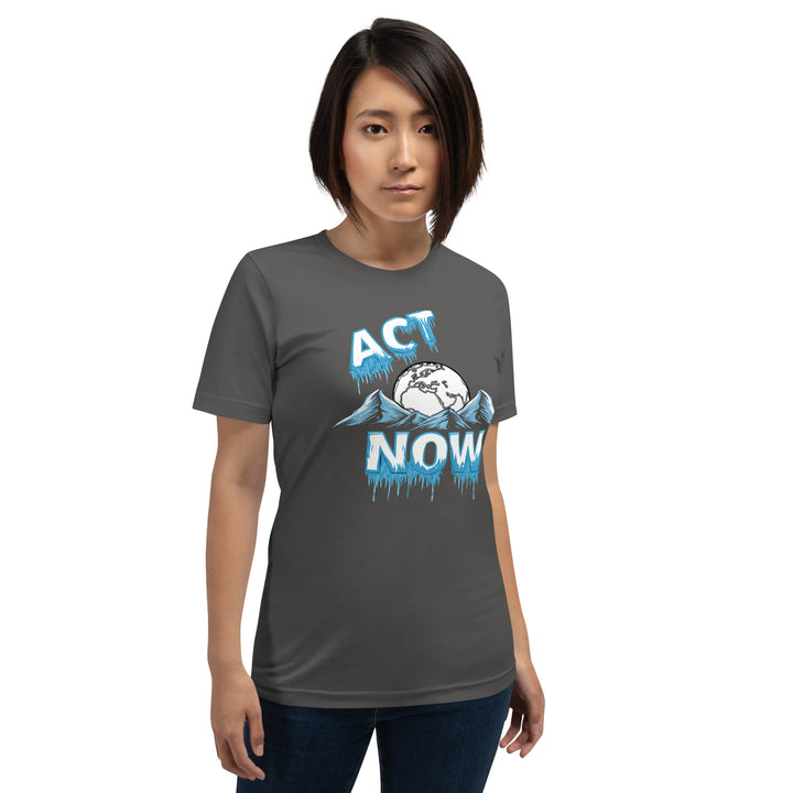 Act Now Premium Unisex T-shirt - ArtyKoala