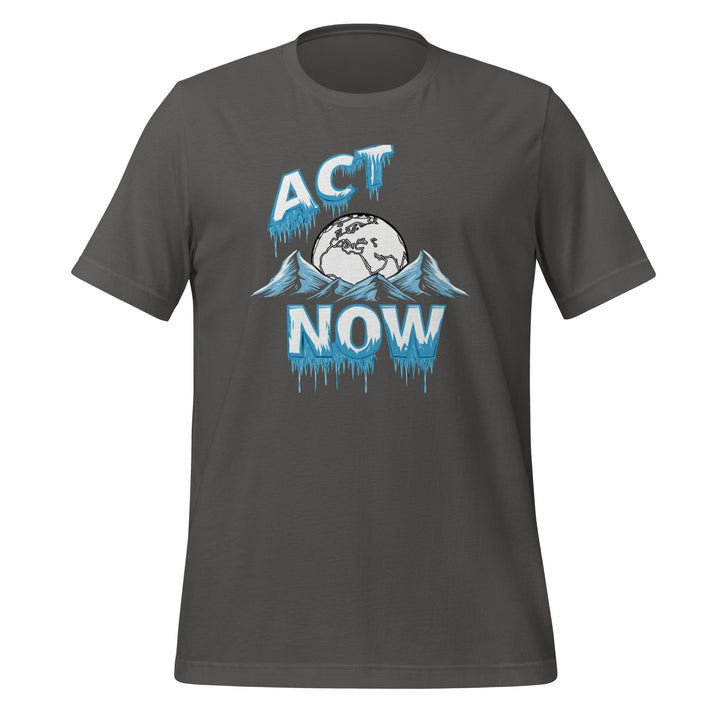 Act Now Premium Unisex T-shirt - Asphalt / S - ArtyKoala