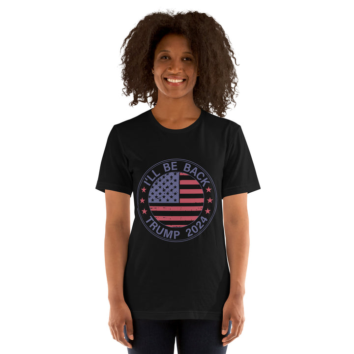 I'll Be Back Trump Unisex T-shirt - ArtyKoala