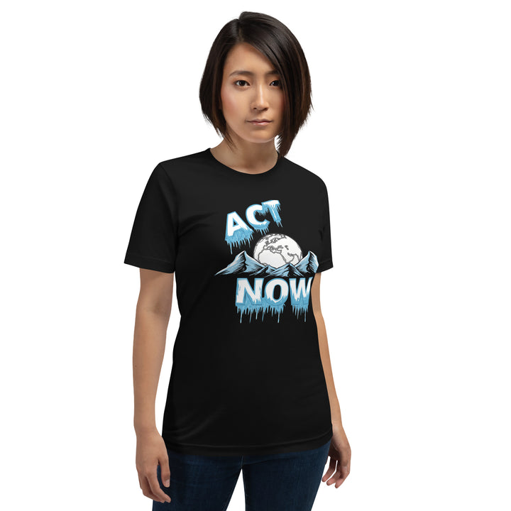 Act Now Premium Unisex T-shirt - ArtyKoala