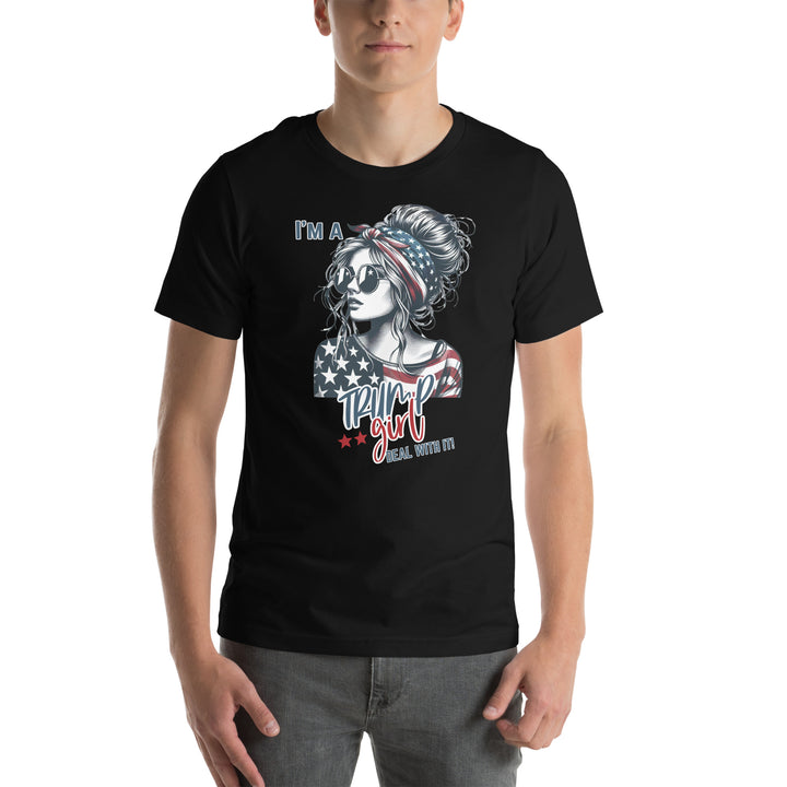 I'm A Trump Girl Deal With It ! Unisex T-shirt - ArtyKoala