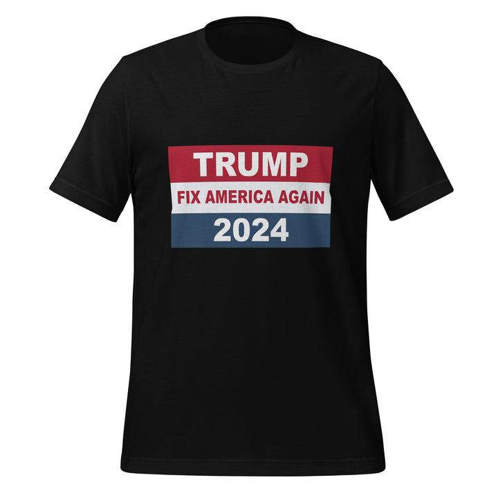 Trump Fix America Again 2024 Unisex T-shirt - Black / S - ArtyKoala