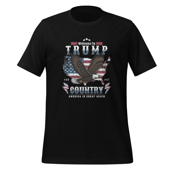 Welcome To Trump Country Unisex t-shirt - Black / S - ArtyKoala