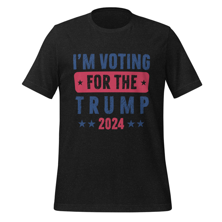 I'm Voting For The Trump Unisex T-shirt - Black Heather / S - ArtyKoala