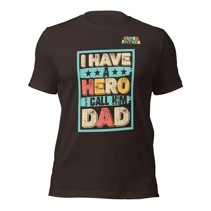 I Have a Hero Man Premium T-shirt - Brown / S - ArtyKoala