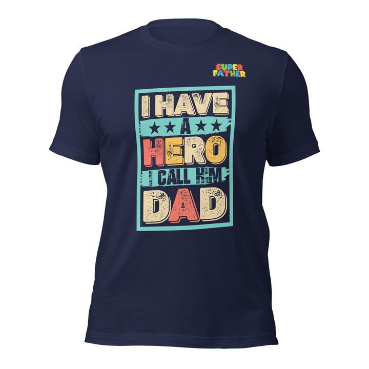 I Have a Hero Man Premium T-shirt - Navy / S - ArtyKoala