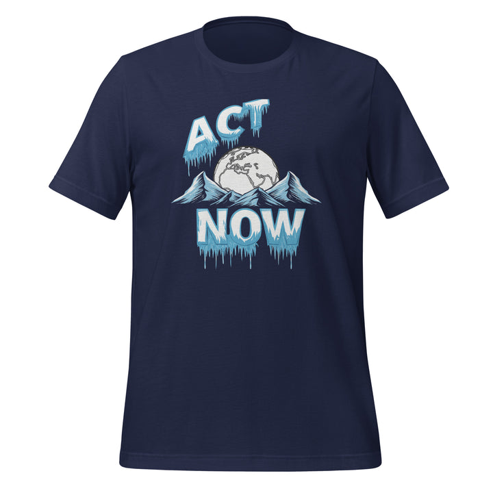 Act Now Premium Unisex T-shirt - Navy / S - ArtyKoala