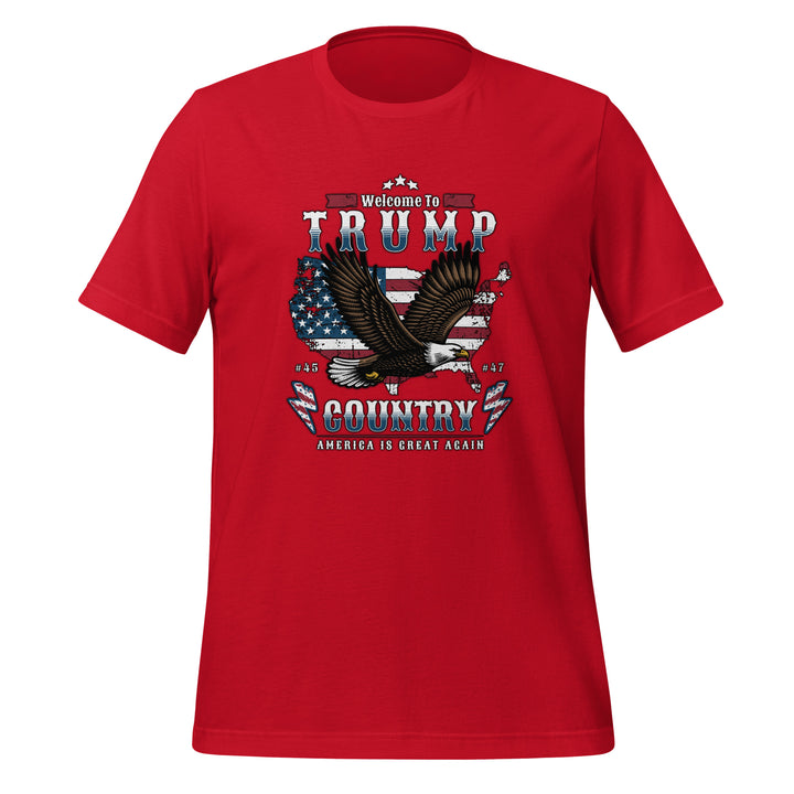 Welcome To Trump Country Unisex t-shirt - Red / S - ArtyKoala