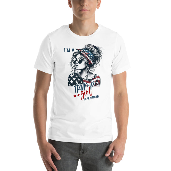 I'm A Trump Girl Deal With It ! Unisex T-shirt - ArtyKoala