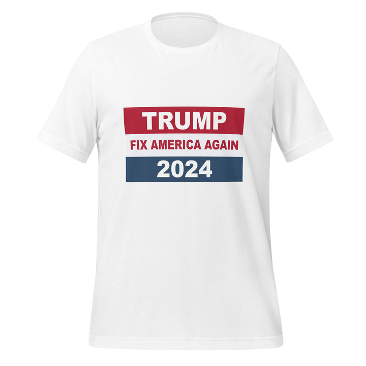 Trump Fix America Again 2024 Unisex T-shirt - White / S - ArtyKoala