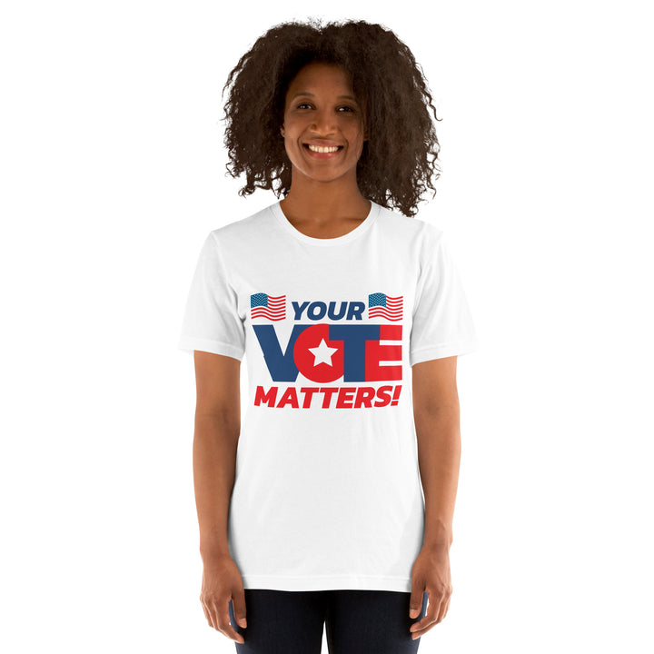 You Vote Matters ! Premium Unisex t-shirt - ArtyKoala