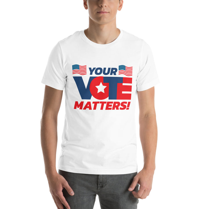 You Vote Matters ! Premium Unisex t-shirt - ArtyKoala