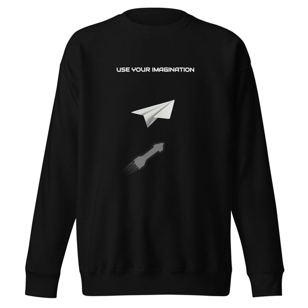 Use your Imagination Unisex Premium Sweatshirt - Black - S - ArtyKoala