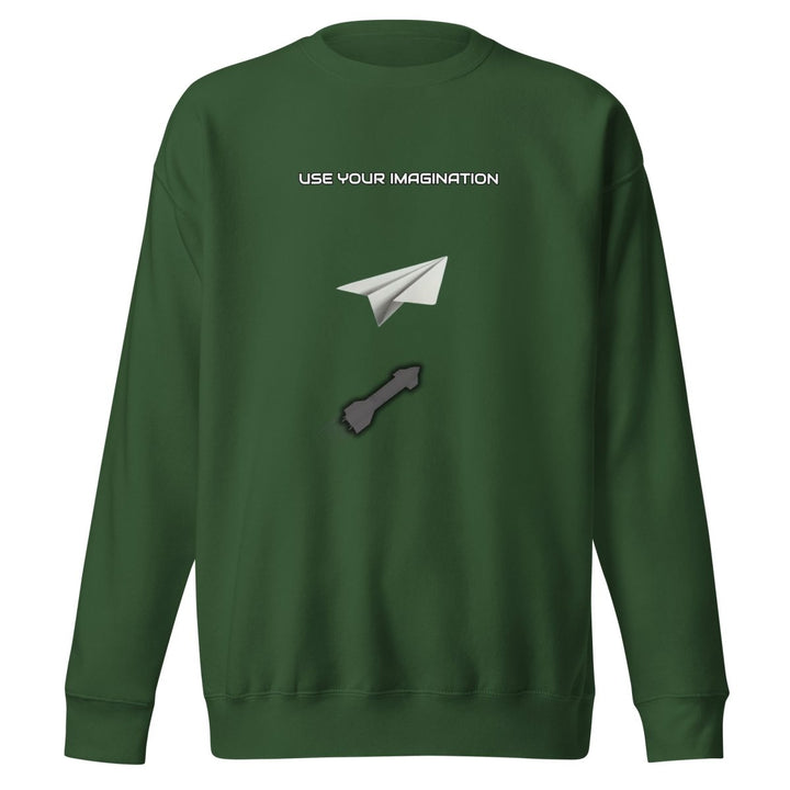 Use your Imagination Unisex Premium Sweatshirt - Forest Green - S - ArtyKoala