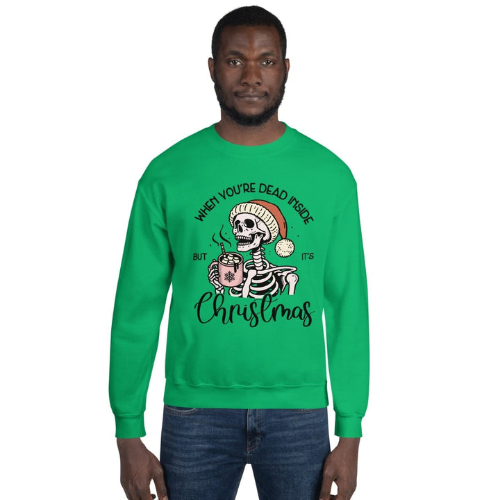 When You're Dead Inside Graphic Sweatshirt - Irish Green - S - ArtyKoala