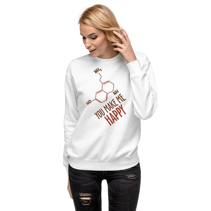 You Make Me Happy Woman Premium Sweatshirt - ArtyKoala