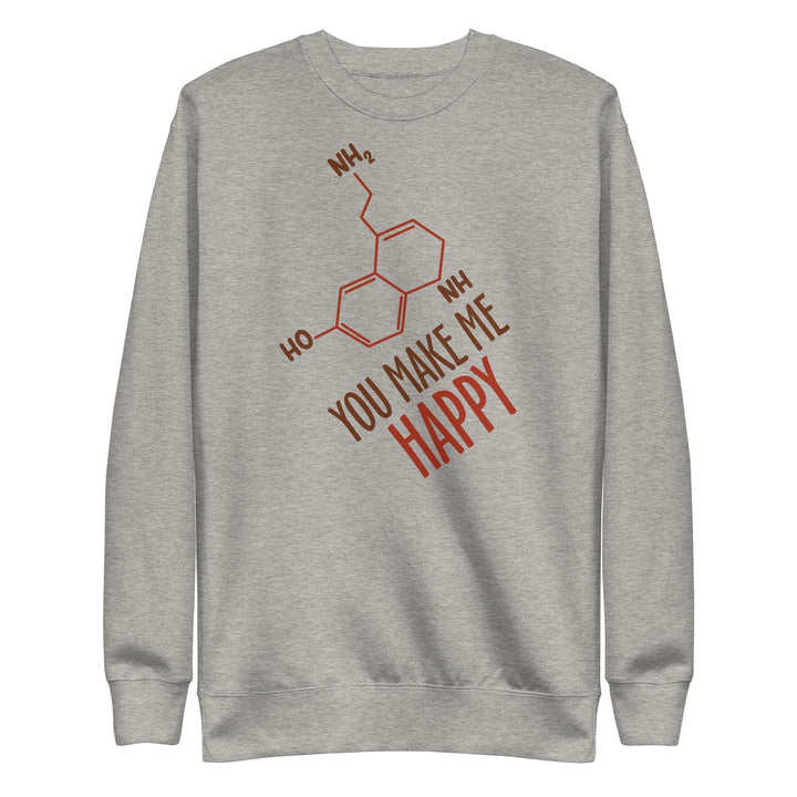 You Make Me Happy Woman Premium Sweatshirt - ArtyKoala