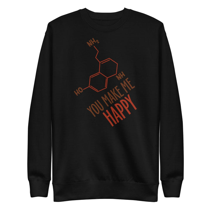 You Make Me Happy Woman Premium Sweatshirt - ArtyKoala