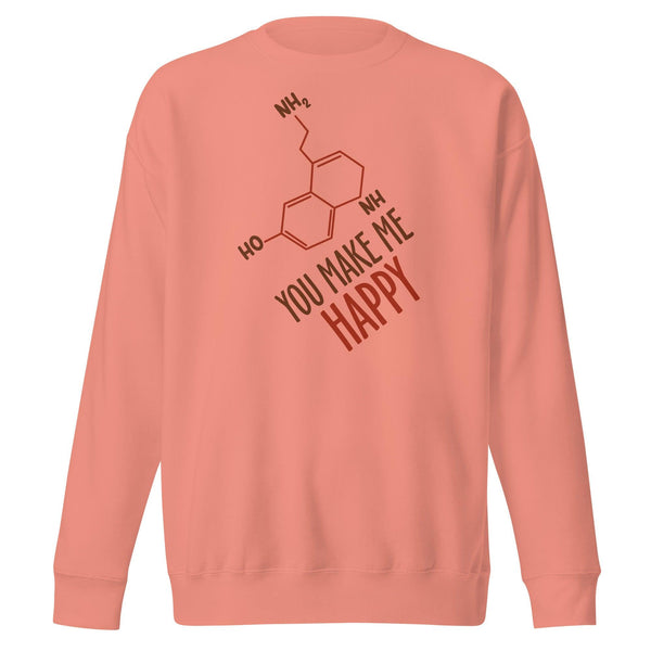 You Make Me Happy Woman Premium Sweatshirt - Dusty Rose / S - ArtyKoala