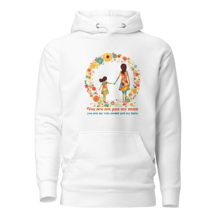 Yuo Are Not Just My Mom Women Premium Hoodie - White / S - ArtyKoala